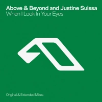 Above & Beyond — When I Look In Your Eyes