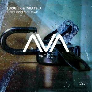 Exouler & Inrayzex — Don't Hold Me Down