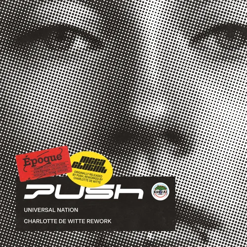 Push — Universal Nation (Charlotte de Witte Rework)